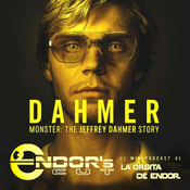 DAHMER reseña sin spoilers: ENDOR´s CUT