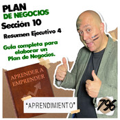 Sección 10 "Resumen Ejecutivo" 4, Plan de NEGOCIOS