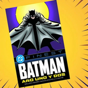 DC Finest. Batman: Año Uno y Año Dos-Frank Miller, el guionista que nos hizo soñar
