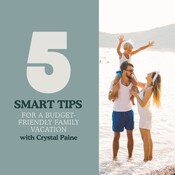 5 Smart Tips for a Budget-Friendly Family Vacation with Crystal Paine