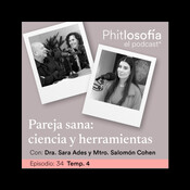 T.04 Ep. 34- Parejas sanas:ciencias y herramientas con Sara Ades y Salomón Cohen