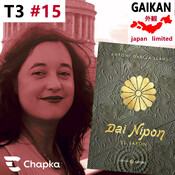 T3 #15 - Con Diana Rossell Cigarrán y su investigación/reedición de 'Dai Nipon: El Japón' de Antoni García Llansó