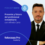 Episodio 10: Presente y futuro del profesional inmobiliario