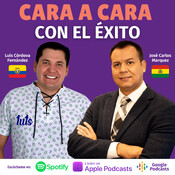 Ep 02: Cara a Cara con el éxito - José Carlos Márquez