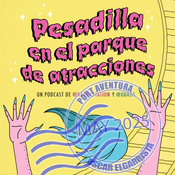 #34 PortAventura 30 Aniversario [con Oscar Elgarrista]: De la aventura a la ingeniería