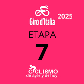 Giro de Italia 2025 - Etapa 7 - Ciclismo de Ayer y de Hoy