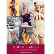Beautiful women. Pin-ups y bombshells inolvidables-Grandes actrices y sus dramas personales