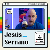 Creatividad vs IA, ¡Fight! con Jesús Serrano- #06 - El Garaje de Wozniak