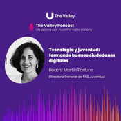TECNOLOGÍA Y JUEVENTUD: FORMANDO BUENOS CIUDADANOS DIGITALES. Con Beatriz Martín, Directora General de FAD Jueventud