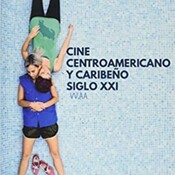Cine Centroamericano y Caribeño Siglo XXI