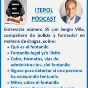 Entrevista número 55 con Sergio Villa, compañero de policía y formador en materia de drogas