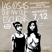 Las Cosas Que Hay Que Escuchar T07E12
