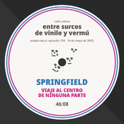 Episodio 150: Springfield. Viaje al centro de ninguna parte.