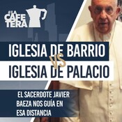 🔴☕ Iglesia de barrio vs. Iglesia de palacio: Javier Baeza "el cura rojo" nos guía por esa distan