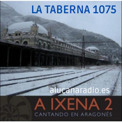 LA TABERNA 1075 - 18 AÑOS DEL DISCO A IXENA 2 CANTANDO EN ARAGONÉS -