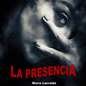 La presencia. Un relato de María Larralde