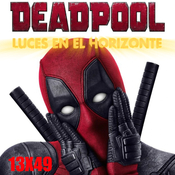 Deadpool - Luces en el Horizonte 13X49