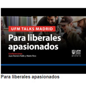 Para liberales apasionados | UFM TALKS MADRID