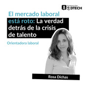 El mercado laboral está roto – con Rosa Dichas