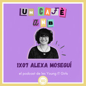 1x07 Alexa Moseguí