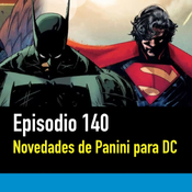 PC #140. Novedades de Panini para DC Cómics