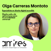 Diseño web y de aplicaciones para la accesibilidad universal - con Olga Carreras Montoto
