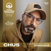 CHUS LIVE FROM MONTREAL STEREOBAR Stereo Productions Podcast 606