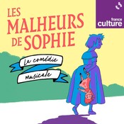 "Les Malheurs de Sophie, une comédie musicale" de Sabine Zovighian et Michael Liot 5/5 : Sophie était...