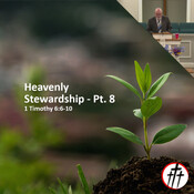 The Perspective We Are to Have (Heavenly Stewardship - Pt. 8)