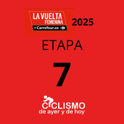 Vuelta a España Femenina 2025 - Etapa 7 - Ciclismo de Ayer y de Hoy