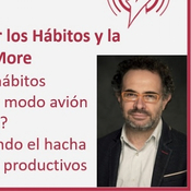 303: Estrategias para Mejorar los Hábitos y la Productividad, con el Mago More