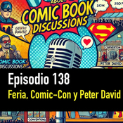 PC #138. La Feria del Cómic de Madrid, La Comic-Con de Málaga y Peter David