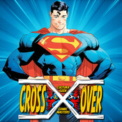 Arranco el Verano de Superman! - Crossover Ep 42