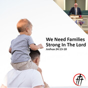 We Need Families Strong In The Lord
