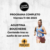 PROGRAMA COMPLETO Agustina Boucherie: corriendo tras su sueño de ser actriz. Viernes 11.08.2023