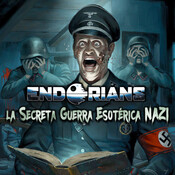 ENDORIANS "La Secreta Guerra Esotérica Nazi" (mayo 2018)