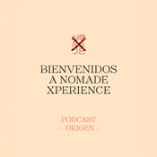 #Nomadex 🗣️ Episodio 1 - El origen