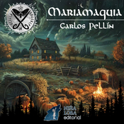 Mariamaquia (Recuerda el fuego primero) - Carlos Pellín (Heriseus)