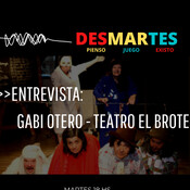 Gabriela Otero, fundadora del Teatro El Brote en DESMARTES 94.5 FM - Bariloche