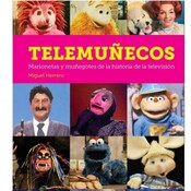 Telemuñecos. Marionetas y muñegotes de la historia de la televisión-Esos personajes que nos tocaron el corazón