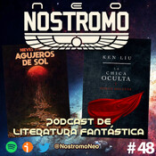 Neo Nostromo #48 - La chica oculta y Agujeros de sol