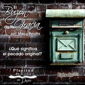 003.- El Buzón de la Gracia - ¿Qué significa el pecado original?