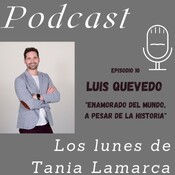 Enamorado del mundo a pesar de la historia. Luis Quevedo.