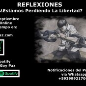 Reflexiones - ¿Estamos Perdiendo la Libertad?