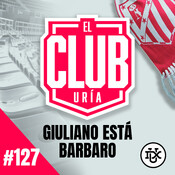 GIULIANO ESTÁ BÁRBARO | Club Uría #127