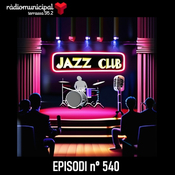 Jazz Club Episodi nº 540 (18-09-2023)