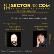 Salud Mental 27 de agosto de 2024 con Luis Carlos Martínez Reynosoen www.sectorfm.com