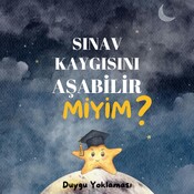 20. Sınav Kaygısını Aşabilir Miyim?