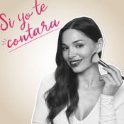 #2 Si yo te contara…Cómo creo contenido profesional de maquillaje, con Agustina de Veras