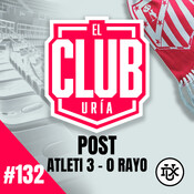 POST ATLETI 3 - 0 RAYO VALLECANO | Club Uría #132